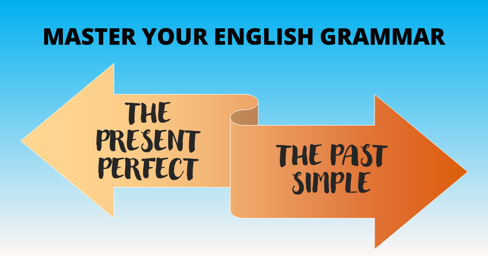 Present Perfect And Past Simple