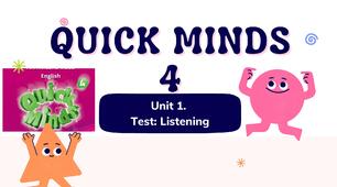 Тематичний контроль з англійської мови для 4 класу. Quick Minds 4. Unit 1. Test: Listening