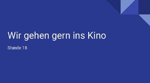 презентація для 9(5) класу урок 18 тема Wir gehen gern ins Kino