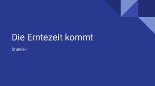 презентація для 6 (2) класу на тему "Die Erntezeit kommt"