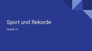 презентація для 7(3) класу урок 19 за темою "Sport und Rekorde"