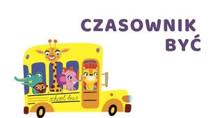 Czasownik „być” w trzech czasach