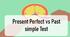 Present Perfect and Past Simple B1