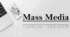 Презентація на тему "Mass Media"