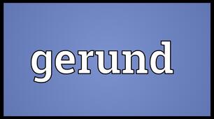 Герундій в англійській мові. Gerund
