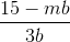 \frac{15-mb}{3b}