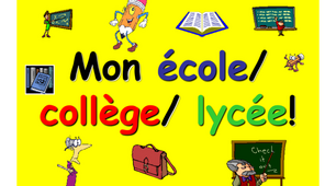 Ma vie scolaire (production orale) + préparation au travail de contrôle