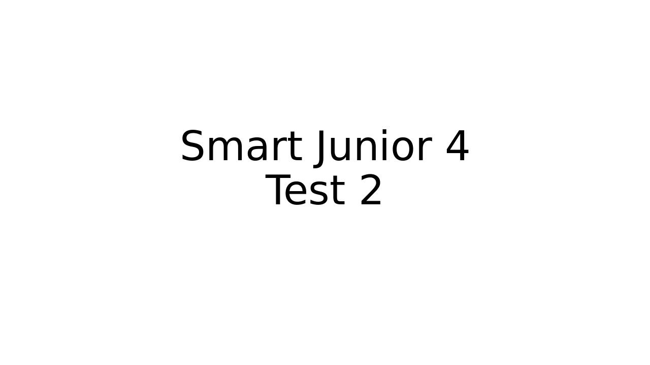 Smart Junior 4. Test 2. Presentation Презентація. Англійська мова