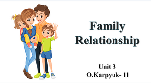 Презентація  " Family Relationship"