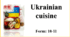 Презентація  " Ukrainian cuisine "