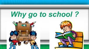 (Копія) Why go to school? 
