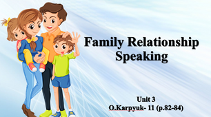 Презентація "Family Relationship. Speaking"