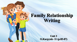 Презентація   "Family Relationship. Writing"