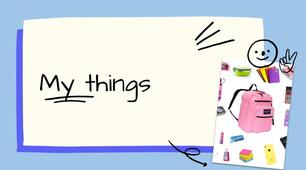Prepare 5 НУШ. Unit 4. My things. Презнтація до уроку+ google презентація