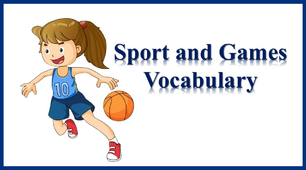 Sport and Games. Vocabulary