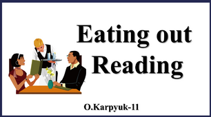 Презентація "Eating out.  Reading"