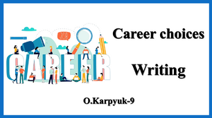 Презентація "Career choices. Writing a report"
