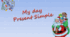 Презентація "My day. Present Simple"