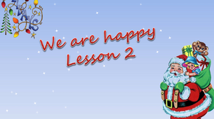 Презентація "We are happy. Lesson 2"