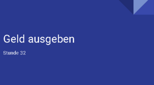 презентація для 7(3) класу за темою "Geld ausgeben"