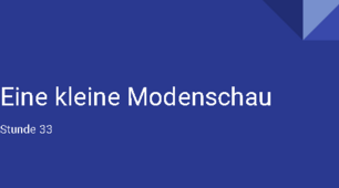 презентація для 7(3) класу за темою "Eine kleine Modenschau"