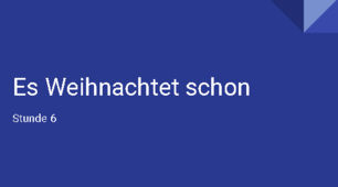 презентація для 8 (4) класу за темою "Es Weihnachtet schon"
