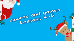 Презентація "Sports and games. Lessons 4-5"