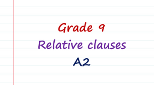 Grade 9. Relative clauses (A2)