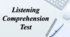 Listening Comprehension Test