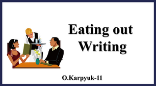 Презентація "Eating out.  Writing"
