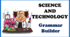 SCIENCE  AND TECHNOLOGY. Grammar Builder