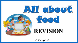 All about food. REVISION