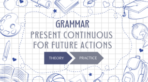 Grammar Practice "PRESENT CONTINUOUS FOR FUTURE ACTIONS" [інтерактивний матеріал]