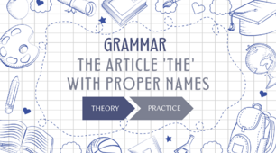 Grammar Practice "THE ARTICLE 'THE' WITH PROPER NAMES" [інтерактивний матеріал]