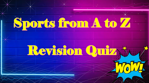 Презентація "Sports from A to Z. Revision Quiz"