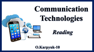 Презентація "Communication Technologies. Reading"