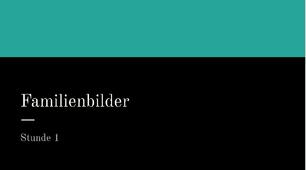 презентація для 8 (4) класу за темою "Familienbilder"