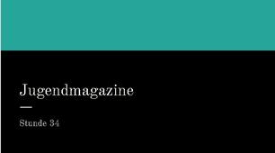 презентація для 10(6) класу урок 34 тема Jugendmagazine