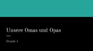 презентація для 8 (4) класу за темою "Unsere Omas und Opas"