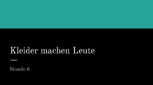 презентація для 8 (4) класу за темою "Kleider machen Leute"