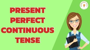 Present Perfect Continuous