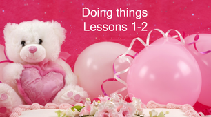 Презентація "Doing things. Lessons 1-2"