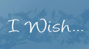 Wish / If only