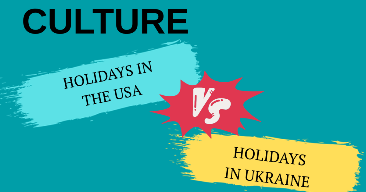 Holidays In USA VS Holiday In Ukraine Holidays in usa vs holiday in ukraine