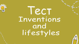 18/02 TEST "Inventions and Lifestyles". 11 form