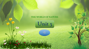Презентація з теми "Unit 5. THE WORLD OF NATURE"