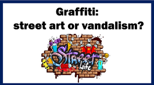 Graffiti:  street art or vandalism? Reading