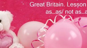 Презентація "Great Britain. Lesson 6. as...as/ not as...as"
