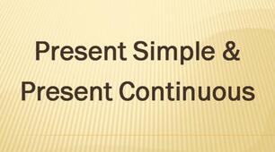 Present Simple & Present Continuous