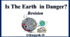 Презентація "Is the Earth in danger? Revision"